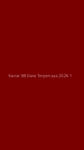 Tampilan Antarmuka Aplikasi Kaviar 88 Dana Terpercaya 2026 - 1