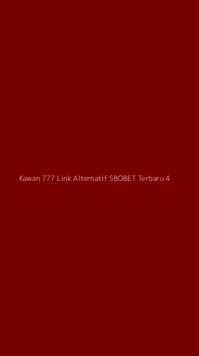 Tampilan Antarmuka Aplikasi Kawan 777 Link Alternatif Sbobet Terbaru - 4
