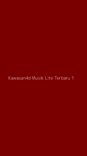 Tampilan Antarmuka Aplikasi Kawasan4d Musik Lite Terbaru - 1