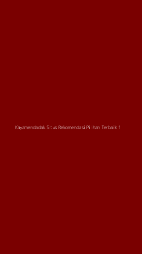 Tampilan Antarmuka Aplikasi Kayamendadak Situs Rekomendasi Pilihan Terbaik - 1