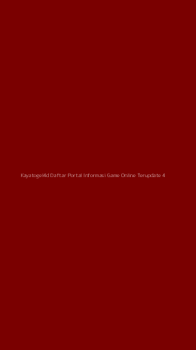 Tampilan Antarmuka Aplikasi Kayatogel4d Daftar Portal Informasi Game Online Terupdate - 4