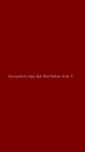 Tampilan Antarmuka Aplikasi Kazuyatoto App Apk Mod Bebas Iklan - 3