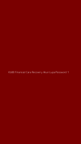Tampilan Antarmuka Aplikasi Kb88 Finansial Cara Recovery Akun Lupa Password - 1