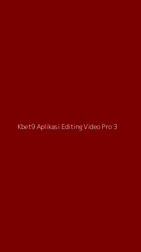 Tampilan Antarmuka Aplikasi Kbet9 Aplikasi Editing Video Pro - 3