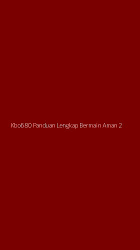 Tampilan Antarmuka Aplikasi Kbo680 Panduan Lengkap Bermain Aman - 2