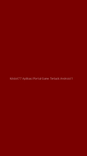 Tampilan Antarmuka Aplikasi Kdslot77 Aplikasi Portal Game Terbaik Android - 1