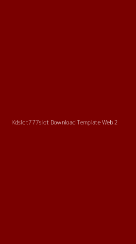 Tampilan Antarmuka Aplikasi Kdslot777slot Download Template Web - 2