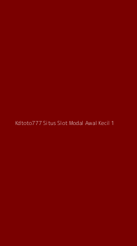 Tampilan Antarmuka Aplikasi Kdtoto777 Situs Slot Modal Awal Kecil - 1