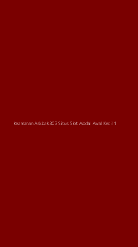 Tampilan Antarmuka Aplikasi Keamanan Askbak303 Situs Slot Modal Awal Kecil - 1