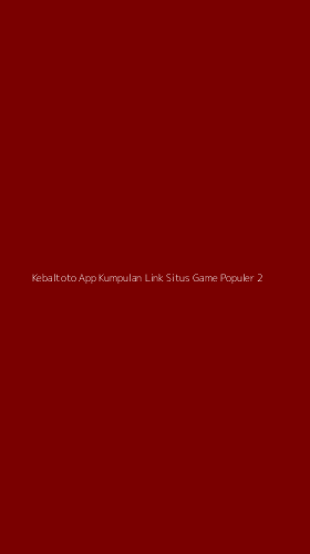 Tampilan Antarmuka Aplikasi Kebaltoto App Kumpulan Link Situs Game Populer - 2
