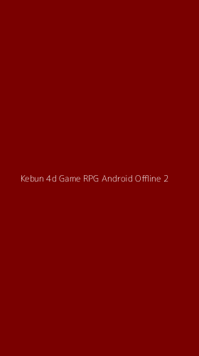 Tampilan Antarmuka Aplikasi Kebun 4d Game Rpg Android Offline - 2