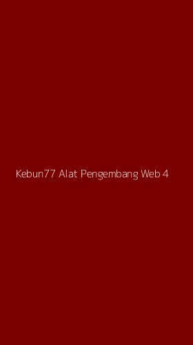 Tampilan Antarmuka Aplikasi Kebun77 Alat Pengembang Web - 4