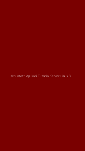Tampilan Antarmuka Aplikasi Kebuntoto Aplikasi Tutorial Server Linux - 3
