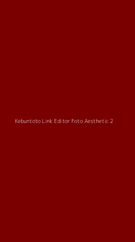 Tampilan Antarmuka Aplikasi Kebuntoto Link Editor Foto Aesthetic - 2