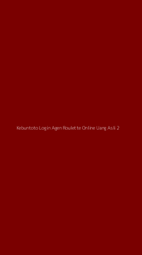 Tampilan Antarmuka Aplikasi Kebuntoto Login Agen Roulette Online Uang Asli - 2