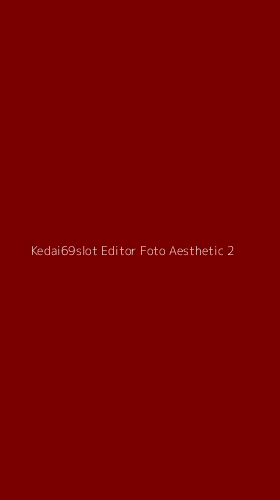 Tampilan Antarmuka Aplikasi Kedai69slot Editor Foto Aesthetic - 2