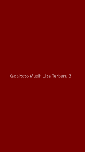 Tampilan Antarmuka Aplikasi Kedaitoto Musik Lite Terbaru - 3