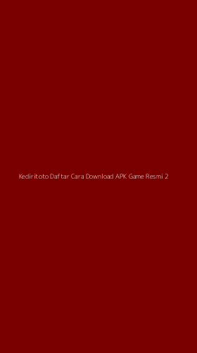 Tampilan Antarmuka Aplikasi Kediritoto Daftar Cara Download Apk Game Resmi - 2