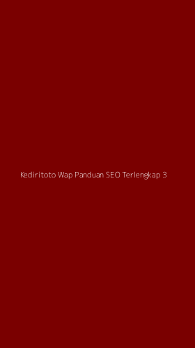Tampilan Antarmuka Aplikasi Kediritoto Wap Panduan Seo Terlengkap - 3