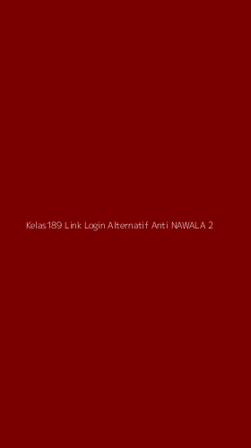 Tampilan Antarmuka Aplikasi Kelas189 Link Login Alternatif Anti Nawala - 2