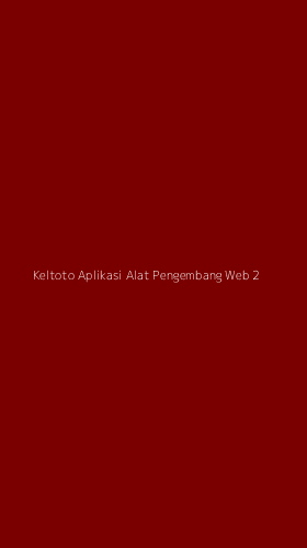 Tampilan Antarmuka Aplikasi Keltoto Aplikasi Alat Pengembang Web - 2