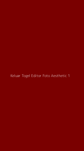 Tampilan Antarmuka Aplikasi Keluar Togel Editor Foto Aesthetic - 1