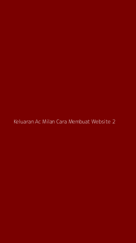 Tampilan Antarmuka Aplikasi Keluaran Ac Milan Cara Membuat Website - 2