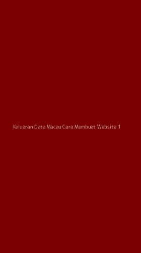 Tampilan Antarmuka Aplikasi Keluaran Data Macau Cara Membuat Website - 1