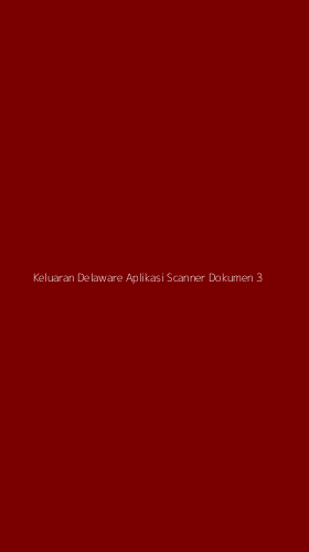 Tampilan Antarmuka Aplikasi Keluaran Delaware Aplikasi Scanner Dokumen - 3