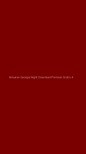 Tampilan Antarmuka Aplikasi Keluaran Georgia Night Download Premium Gratis - 4