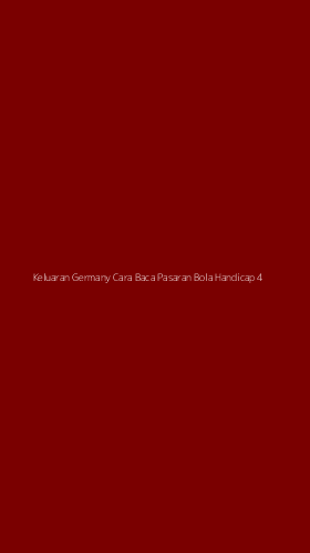 Tampilan Antarmuka Aplikasi Keluaran Germany Cara Baca Pasaran Bola Handicap - 4
