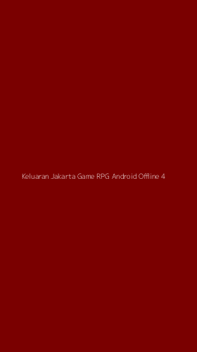 Tampilan Antarmuka Aplikasi Keluaran Jakarta Game Rpg Android Offline - 4
