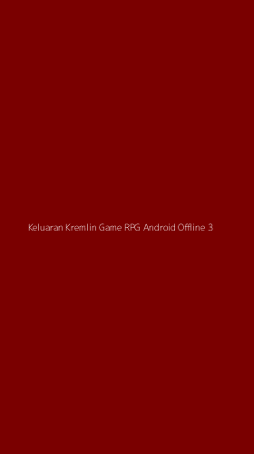 Tampilan Antarmuka Aplikasi Keluaran Kremlin Game Rpg Android Offline - 3