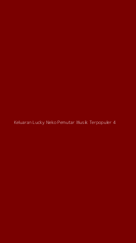 Tampilan Antarmuka Aplikasi Keluaran Lucky Neko Pemutar Musik Terpopuler - 4