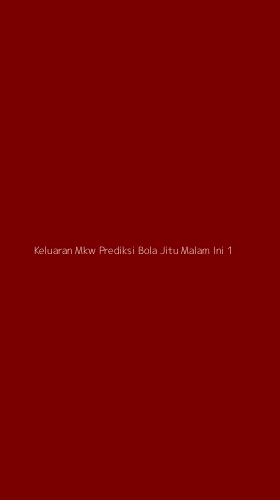 Tampilan Antarmuka Aplikasi Keluaran Mkw Prediksi Bola Jitu Malam Ini - 1