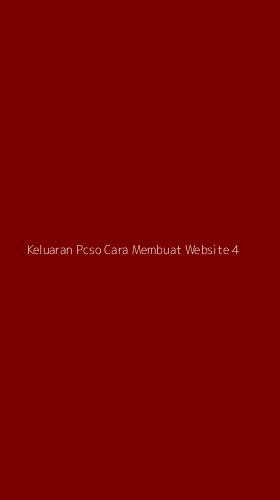 Tampilan Antarmuka Aplikasi Keluaran Pcso Cara Membuat Website - 4