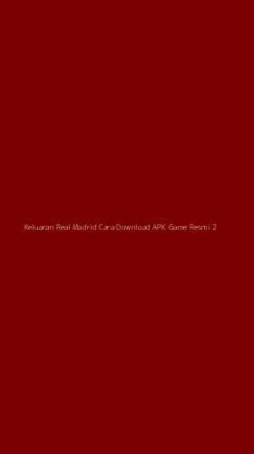 Tampilan Antarmuka Aplikasi Keluaran Real Madrid Cara Download Apk Game Resmi - 2