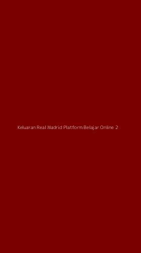 Tampilan Antarmuka Aplikasi Keluaran Real Madrid Platform Belajar Online - 2