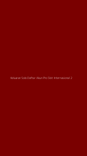 Tampilan Antarmuka Aplikasi Keluaran Solo Daftar Akun Pro Slot Internasional - 2
