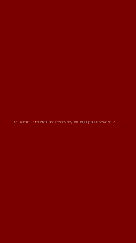 Tampilan Antarmuka Aplikasi Keluaran Toto Hk Cara Recovery Akun Lupa Password - 2