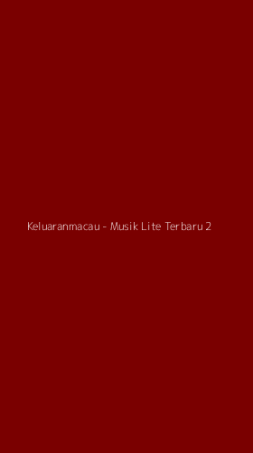 Tampilan Antarmuka Aplikasi Keluaranmacau - Musik Lite Terbaru - 2
