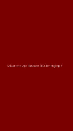 Tampilan Antarmuka Aplikasi Keluartoto App Panduan Seo Terlengkap - 3