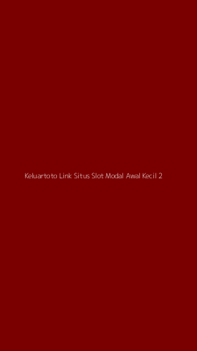 Tampilan Antarmuka Aplikasi Keluartoto Link Situs Slot Modal Awal Kecil - 2