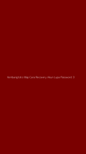 Tampilan Antarmuka Aplikasi Kembangtoto Wap Cara Recovery Akun Lupa Password - 3