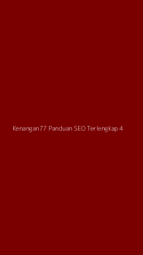 Tampilan Antarmuka Aplikasi Kenangan77 Panduan Seo Terlengkap - 4