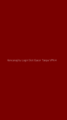 Tampilan Antarmuka Aplikasi Kencanajitu Login Slot Gacor Tanpa Vpn - 4