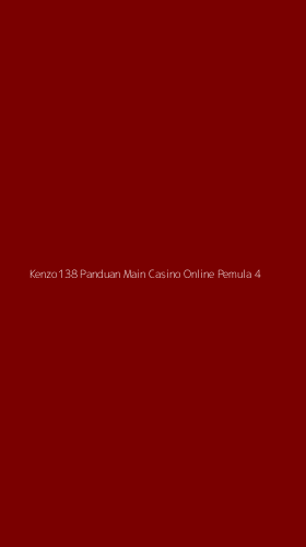 Tampilan Antarmuka Aplikasi Kenzo138 Panduan Main Casino Online Pemula - 4