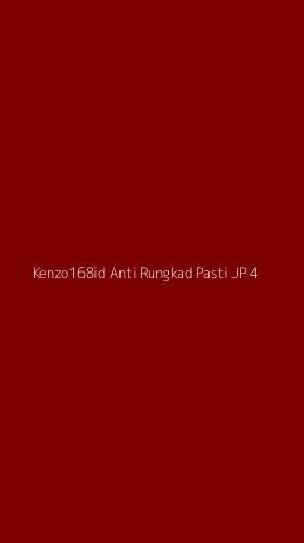 Tampilan Antarmuka Aplikasi Kenzo168id Anti Rungkad Pasti Jp - 4