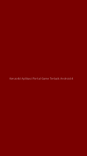 Tampilan Antarmuka Aplikasi Kenzo4d Aplikasi Portal Game Terbaik Android - 4