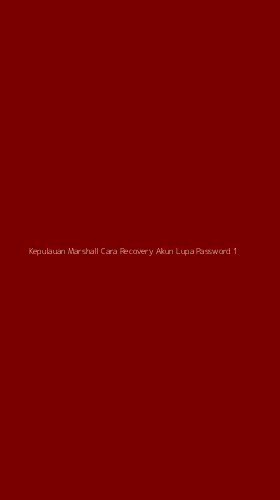 Tampilan Antarmuka Aplikasi Kepulauan Marshall Cara Recovery Akun Lupa Password - 1